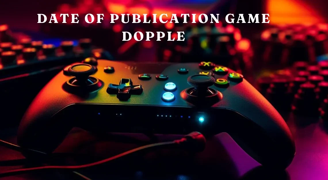 Date of Publication Game Dopple